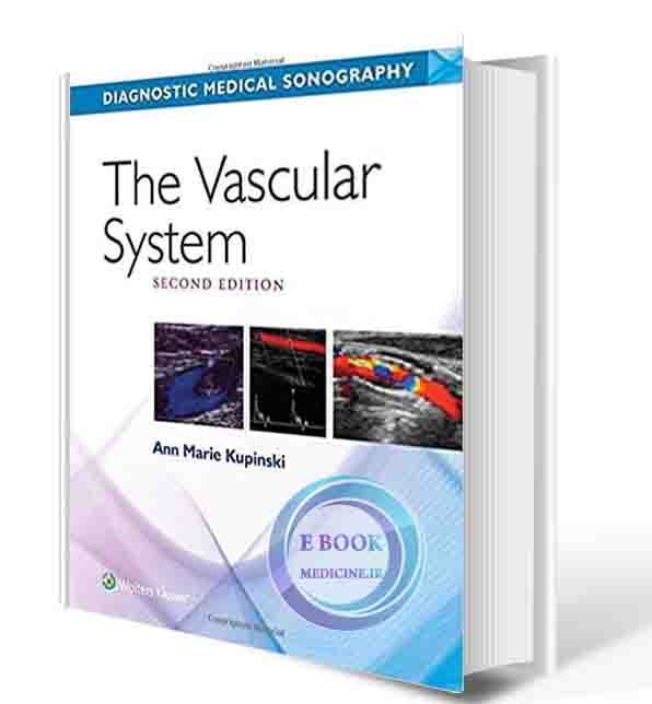 دانلود کتاب The Vascular System (Diagnostic Medical Sonography Series) 2nd 2017(ORIGINAL PDF)